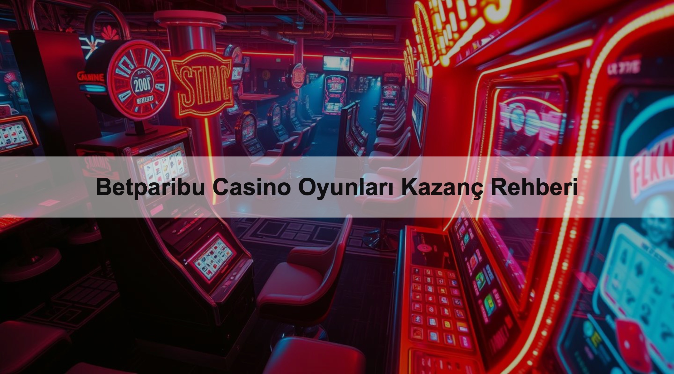 Betparibu Casino Oyunları Kazanç Rehberi 1 Betparibu Casino Oyunları Kazanç Rehberi